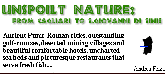Unspoilt nature: from Cagliari to S.Giovanni di Sinis